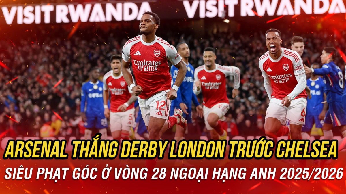 Kết quả bóng đá Ngoại hạng Anh đêm 1/3: Arsenal thắng derby London trước Chelsea